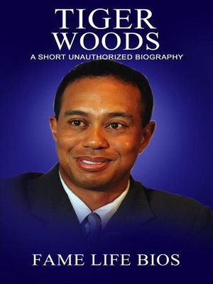 cover image of Tiger Woods a Short Unauthorized Biography